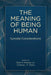 The Meaning of Being Human: Synodal Considerations by Elsie M. Miranda, Cristina L. H. Traina, Susan A. Ross