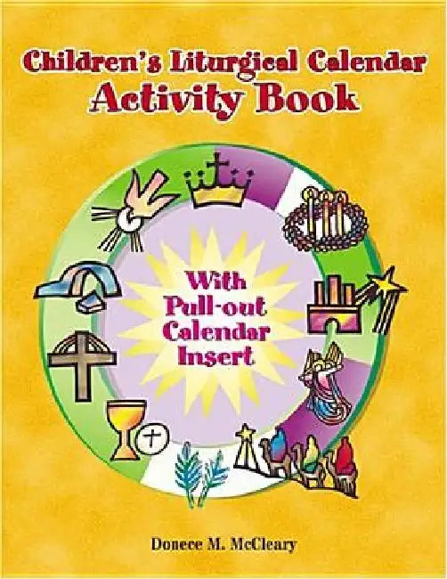 Children's Liturgical Calendar Activity Book by Donece M. McCleary