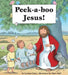 Peek-A-Boo Jesus! by Loretta Oakes