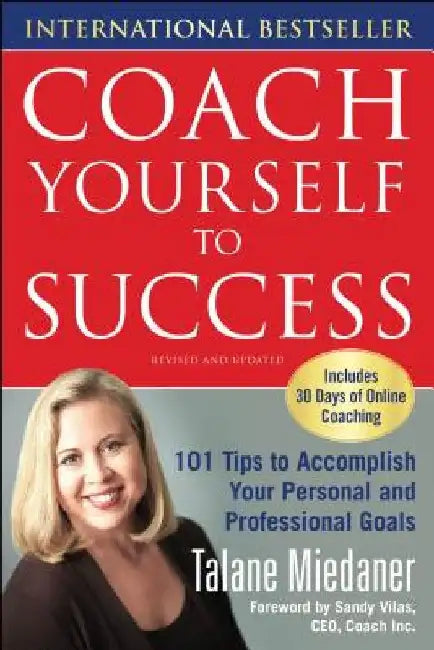 Coach Yourself to Success, Revised and Updated Edition by Talane Miedaner