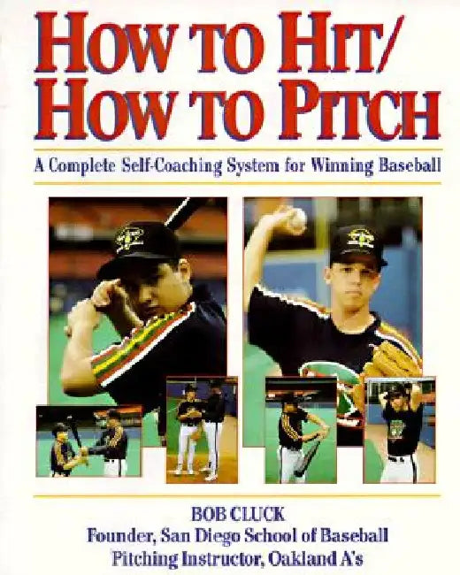 How to Hit/How to Pitch by Bob Cluck