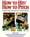 How to Hit/How to Pitch by Bob Cluck