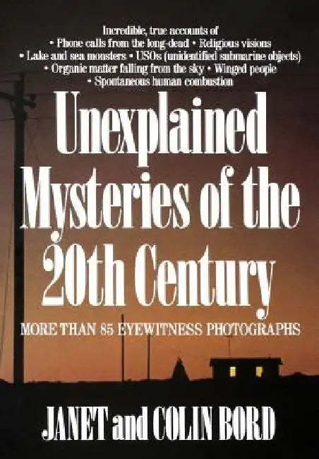Unexplained Mysteries of the 20th Century by Janet Bord