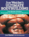 Joe Weider's Ultimate Bodybuilding: The Master Blaster's Principles of Training and Nutrition by Joe Weider