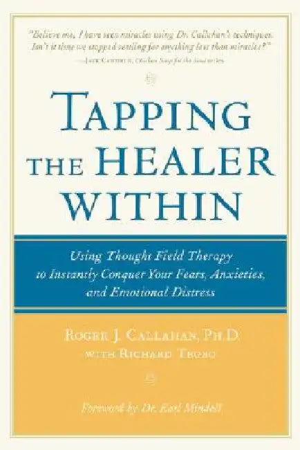 Tapping the Healer Within by Roger Callahan