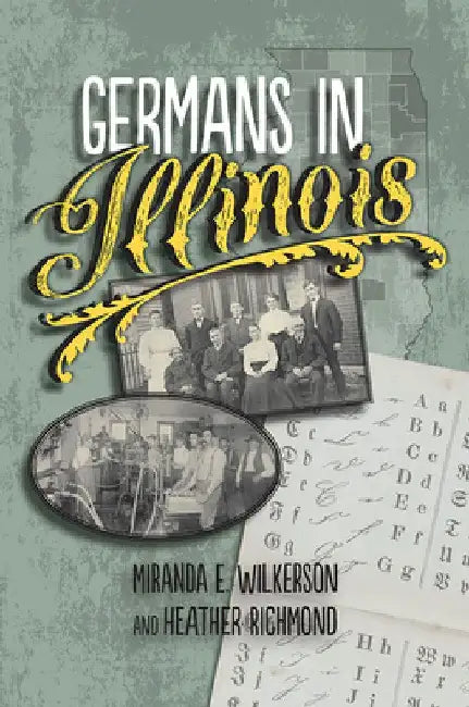 Germans in Illinois by Miranda E. Wilkerson