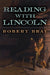 Reading with Lincoln by Robert Bray