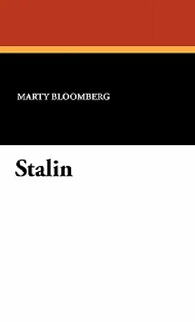 Stalin by Marty Bloomberg, Buckley Barry Barrett