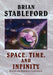 Space, Time, and Infinity: Essays on Fantastic Literature by Brian M. Stableford