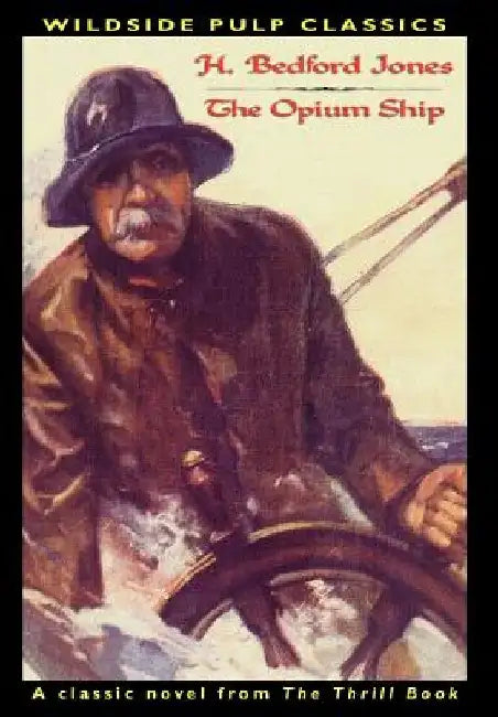The Opium Ship by H. Bedford Jones