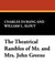 The Theatrical Rambles of Mr. and Mrs. John Greene by Charles Durang, William L. Slout