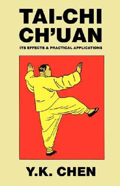 Tai-Chi Ch'uan by Y. K. Chen