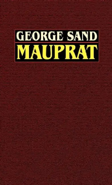 Mauprat by George Sand
