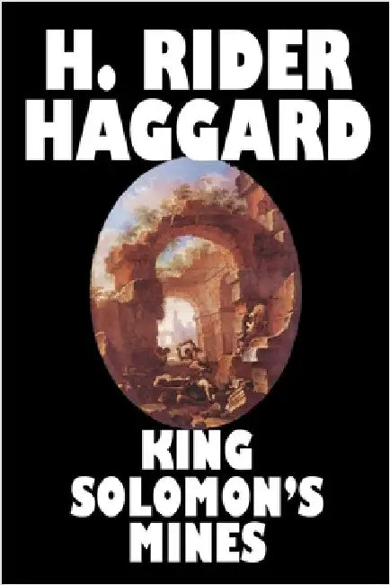 King Solomon's Mines by Haggard, H. Rider