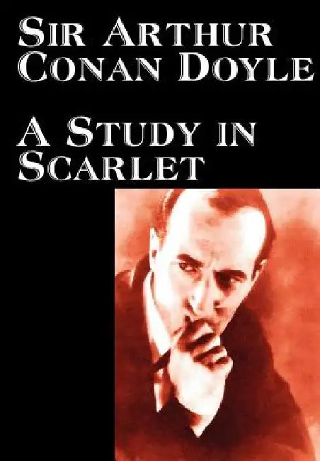 A Study in Scarlet by Arthur Conan Doyle, Fiction, Classics, Mystery & Detective by Arthur Conan Doyle
