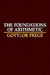 The Foundations of Arithmetic: A Logico-Mathematical Enquiry into the Concept of Number by Gottlob Frege