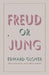 Freud or Jung by Edward Glover, James William Anderson