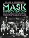 Mask Improvisation for Actor Training and Performance: The Compelling Image by Sears Eldredge