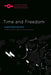 Time and Freedom by Christophe Bouton, Anthony J. Steinbock, Christopher Macann