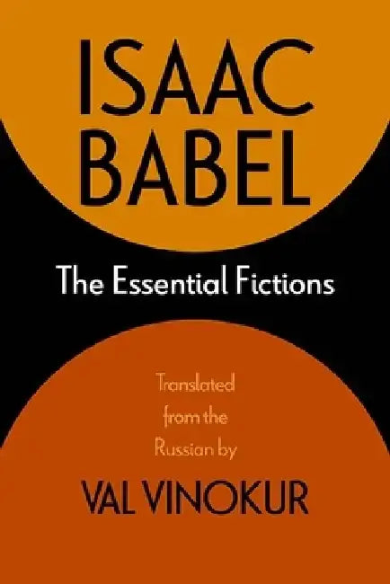 The Essential Fictions by Isaac Babel