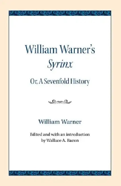 William Warner's Syrinx: Or, a Sevenfold History by William Warner