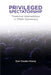 Privileged Spectatorship: Theatrical Interventions in White Supremacy by Dani Snyder-Young