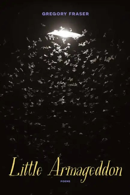 Little Armageddon: Poems by Gregory Fraser