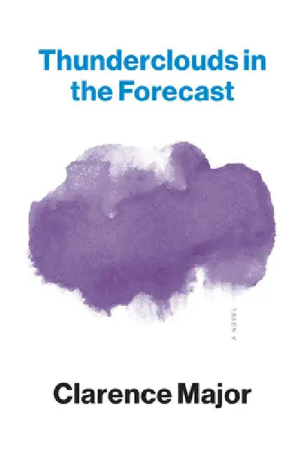 Thunderclouds in the Forecast by Clarence Major