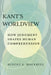 Kant's Worldview: How Judgment Shapes Human Comprehension by Rudolf a. Makkreel
