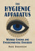 The Hygienic Apparatus: Weimar Cinema and Environmental Disorder by Paul Dobryden