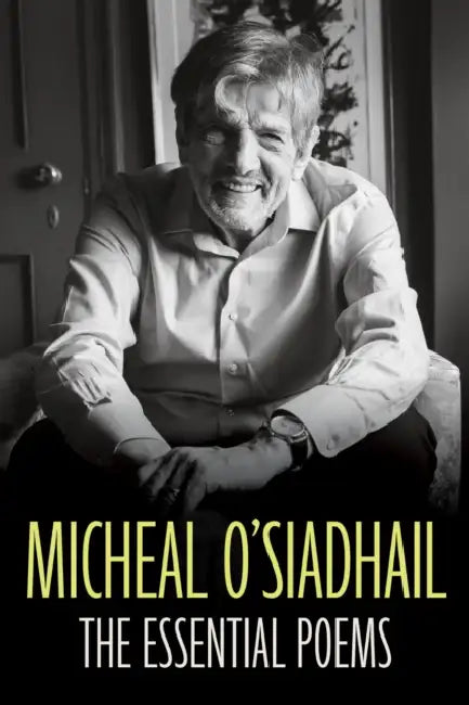 The Essential Poems by Micheal O'Siadhail