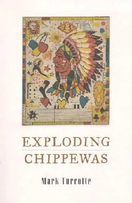 Exploding Chippewas by Mark Turcotte