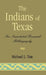 Indians of Texas: An Annotated Research Bibliography by Michael L. Tate