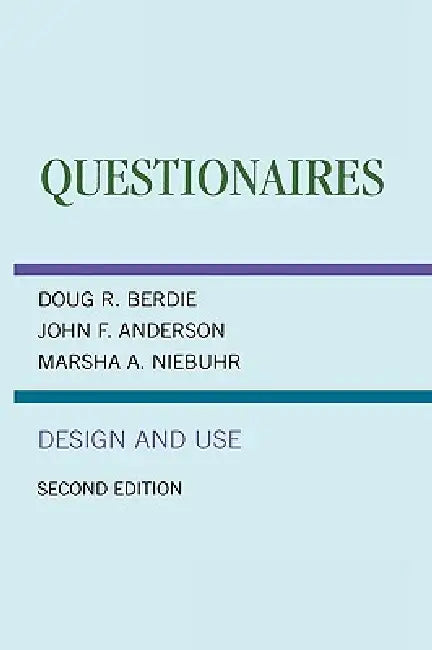 Questionnaires: Design and Use by Douglas R. Berdie, John F. Anderson, Marsha A. Niebuhr