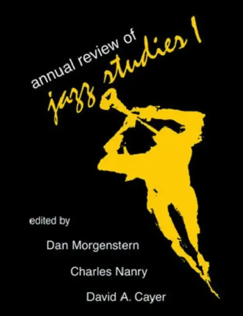 Annual Review of Jazz Studies 1: 1982 by Dan Morgenstern, Edward Berger, Louis Porter