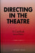 Directing in the Theatre: A Casebook by Robert J. Wills
