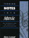 Turning Notes Into Music: An Introduction to Musical Interpretation by Hans Lampl