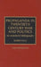 Propaganda in Twentieth Century War and Politics: An Annotated Bibliography by Robert Cole