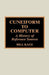 Cuneiform to Computer: A History of Reference Sources by William A. Katz