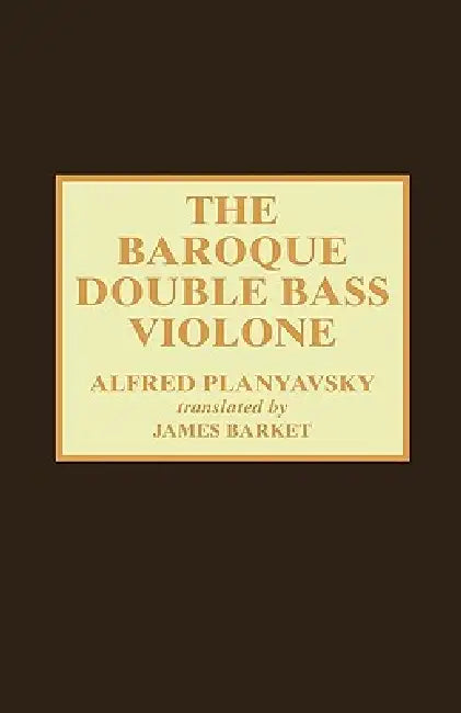 Baroque Double Bass Violone by Alfred Planyavsky, James Barket