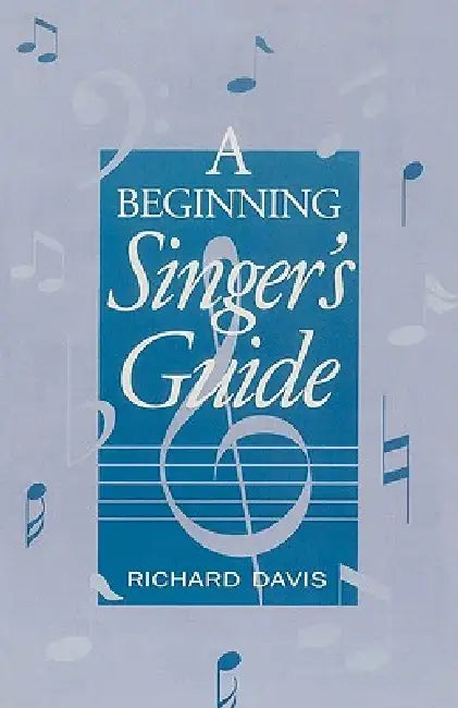 Beginning Singer's Guide by Richard Davis