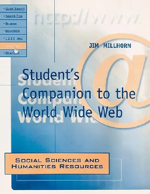Student's Companion to the World Wide Web: Social Sciences and Humanities Resources by Jim Millhorn