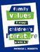 Family Values Through Children's Literature, Grades K-3 by Patricia L. Roberts