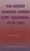 The United Nations Under Kurt Waldheim, 1972-1981 by James Daniel Ryan