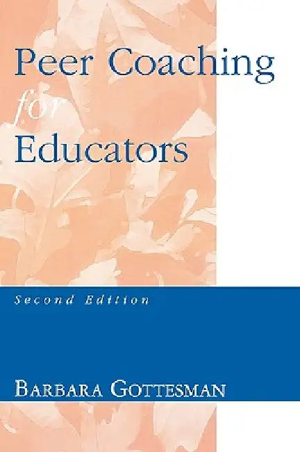 Peer Coaching for Educators by Barbara L. Gottesman, Richard W. Riley