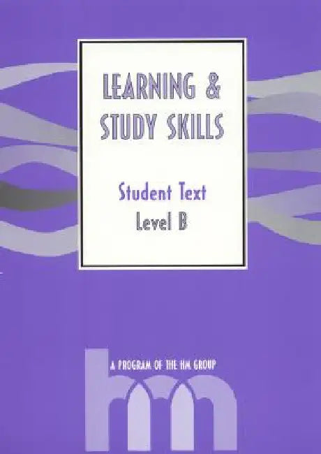 Level B: Student Text: hm Learning & Study Skills Program by Hm Group