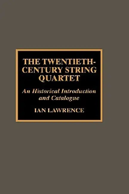 Twentieth-Century String Quartet by Ian Lawrence