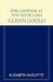 Philosopher at the Keyboard: Glenn Gould by Elizabeth Angilette