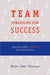 Team Strategies for Success: Doing What Counts in Education by Mary Ann Smialek