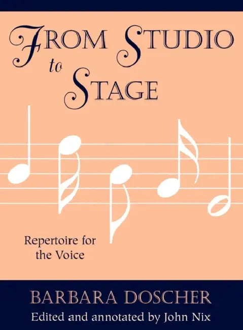 From Studio to Stage: Repertoire for the Voice by Barbara M. Doscher, John Nix